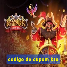 codigo de cupom kto